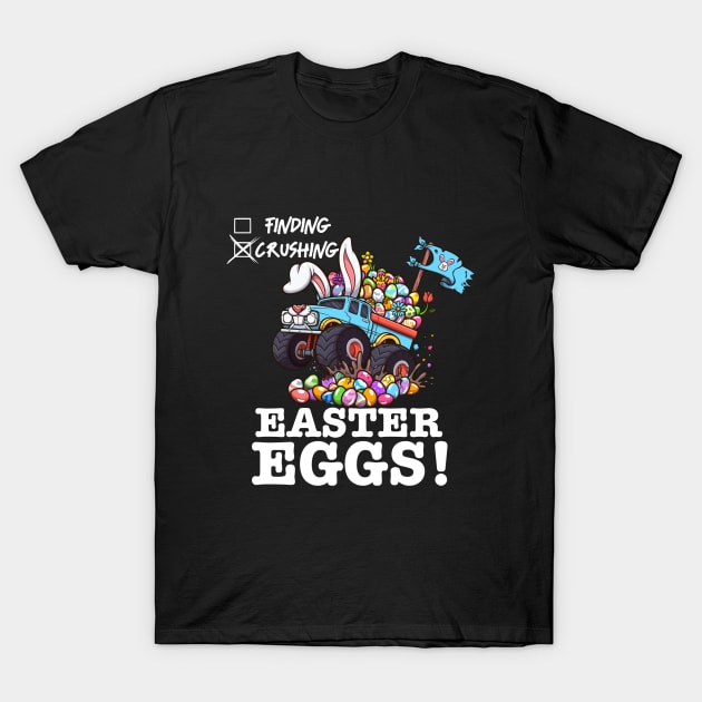 Crushing Easter Eggs Monster Truck T-Shirt by TheMaskedTooner